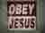 Obey Jesus